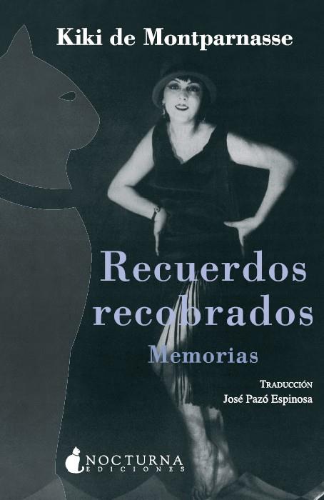 RECUERDOS RECOBRADOS | 9788493739614 | MONTPARNASSE, KIKI DE | Galatea Llibres | Llibreria online de Reus, Tarragona | Comprar llibres en català i castellà online