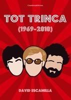 TOT TRINCA (1969-2010) | 9788497916691 | ESCAMILLA, DAVID | Galatea Llibres | Librería online de Reus, Tarragona | Comprar libros en catalán y castellano online