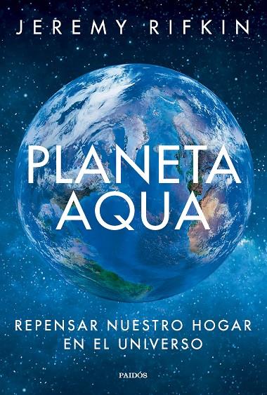 PLANETA AQUA | 9788449342875 | RIFKIN, JEREMY | Galatea Llibres | Librería online de Reus, Tarragona | Comprar libros en catalán y castellano online