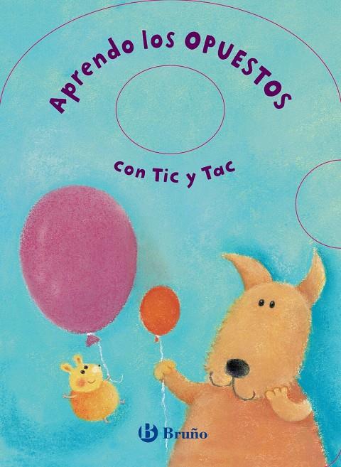 APRENDO LOS OPUESTOS CON TIC Y TAC | 9788421679401 | POTTER, TONY | Galatea Llibres | Llibreria online de Reus, Tarragona | Comprar llibres en català i castellà online