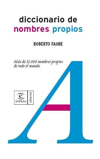 DICCIONARIO DE NOMBRES PROPIOS | 9788467023756 | FAURE, ROBERTO | Galatea Llibres | Llibreria online de Reus, Tarragona | Comprar llibres en català i castellà online