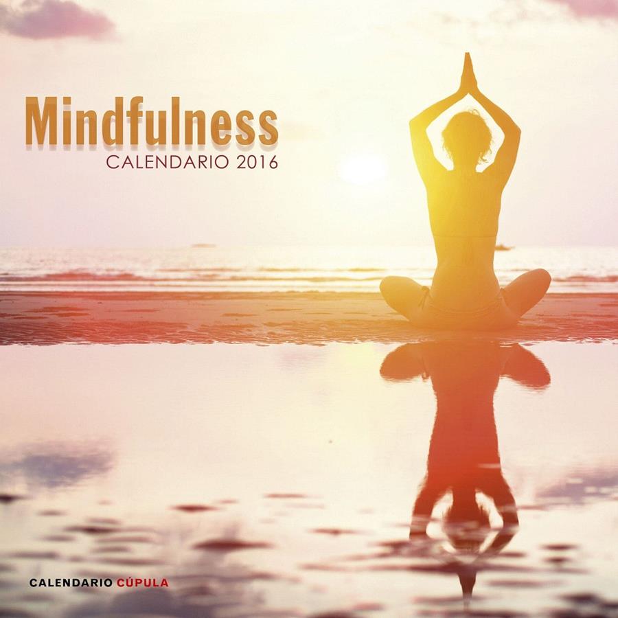 CALENDARIO MINDFULNESS 2016 | 9788448021788 | Galatea Llibres | Llibreria online de Reus, Tarragona | Comprar llibres en català i castellà online