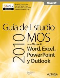 GUÍA DE ESTUDIO MOS 2010 PARA MICROSOFT WORD, EXCEL, POWERPOINT Y OUTLOOK | 9788441529892 | LAMBERT, JOAN/COX, JOYCE | Galatea Llibres | Librería online de Reus, Tarragona | Comprar libros en catalán y castellano online