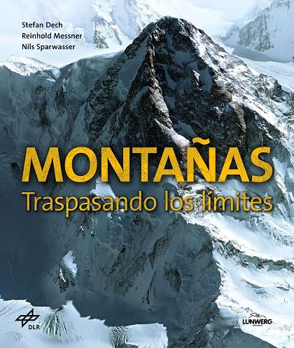 MONTAÑAS. TRASPASANDO LOS LÍMITES | 9788416489640 | DECH, STEFAN / REINHOLD MESSNER/NILS SPARWASSER | Galatea Llibres | Llibreria online de Reus, Tarragona | Comprar llibres en català i castellà online