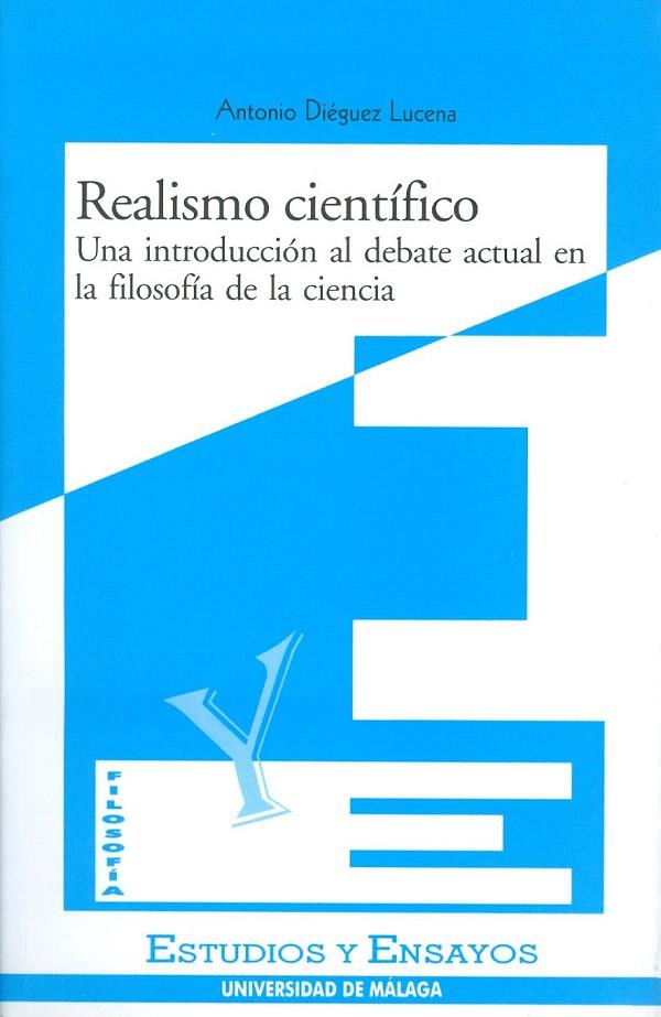 REALISMO CIENTIFICO. UNA INTRODUCCION AL DEBATE ACTUAL EN LA | 9788474966855 | DIEGUEZ LUCENA, ANTONIO | Galatea Llibres | Librería online de Reus, Tarragona | Comprar libros en catalán y castellano online