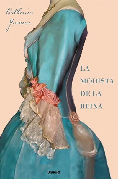 MODISTA DE LA REINA, LA | 9788489367036 | GUENNEC, CATHERINE | Galatea Llibres | Librería online de Reus, Tarragona | Comprar libros en catalán y castellano online