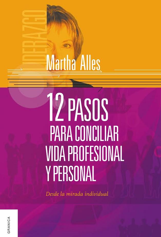 12 PASOS PARA CONCILIAR VIDA PROFESIONAL Y PERSONAL | 9789506417833 | ALLES, MARTHA | Galatea Llibres | Llibreria online de Reus, Tarragona | Comprar llibres en català i castellà online