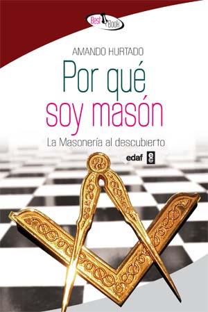 POR QUE SOY MASON | 9788441421714 | HURTADO, AMANDO | Galatea Llibres | Llibreria online de Reus, Tarragona | Comprar llibres en català i castellà online