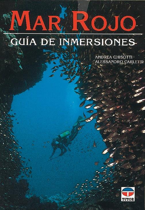 MAR ROJO.GUIA DE INMERSIONES | 9788479020446 | CHISOTI,ANDREA | Galatea Llibres | Llibreria online de Reus, Tarragona | Comprar llibres en català i castellà online