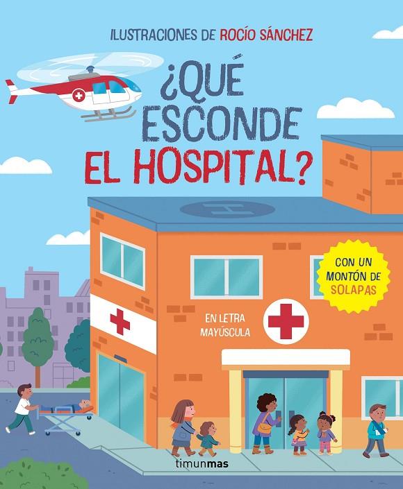 QUÉ ESCONDE EL HOSPITAL? LIBRO CON SOLAPAS | 9788408279280 | SÁNCHEZ, ROCÍO | Galatea Llibres | Llibreria online de Reus, Tarragona | Comprar llibres en català i castellà online