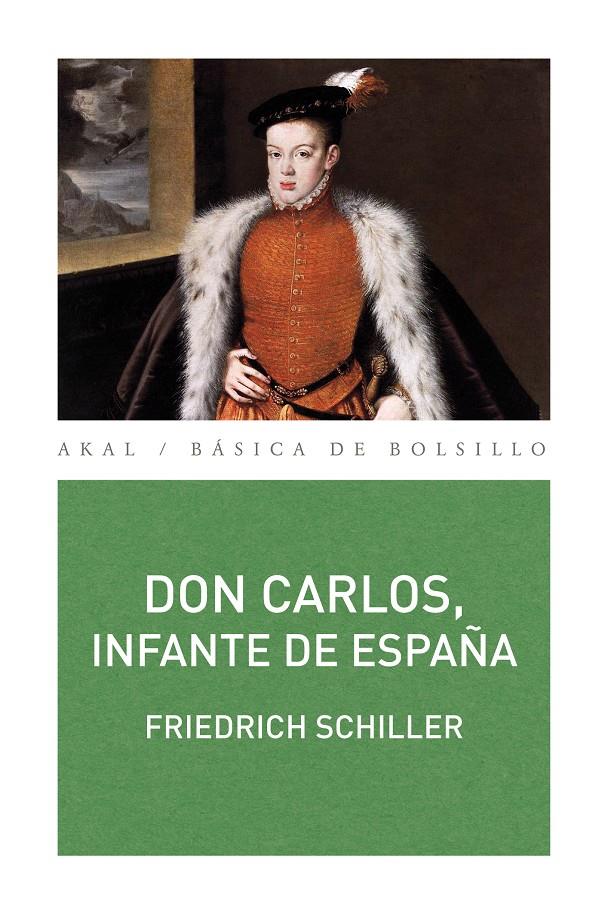 DON CARLOS, INFANTE DE ESPAÑA | 9788446036296 | SCHILLER, FRIEDRICH | Galatea Llibres | Librería online de Reus, Tarragona | Comprar libros en catalán y castellano online