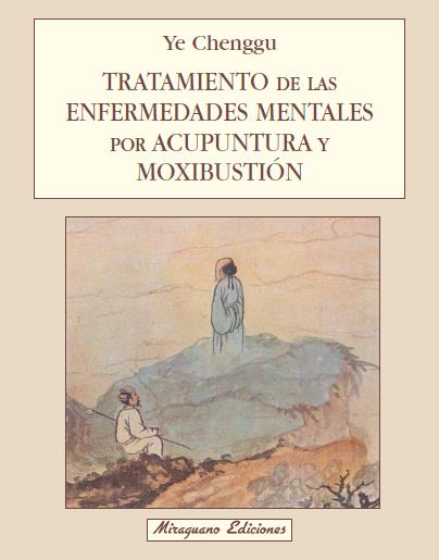 TRATAMIENTO DE ENFERMEDADES MENTALES POR ACUPUNTUR | 9788478130726 | YE CHENGGU | Galatea Llibres | Llibreria online de Reus, Tarragona | Comprar llibres en català i castellà online