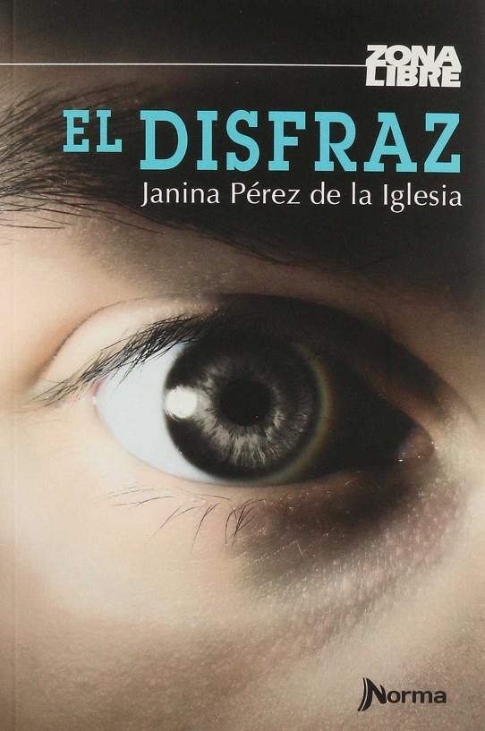 EL DISFRAZ | 9789584535863 | PEREZ DE LA IGLESIA, JANINA | Galatea Llibres | Llibreria online de Reus, Tarragona | Comprar llibres en català i castellà online