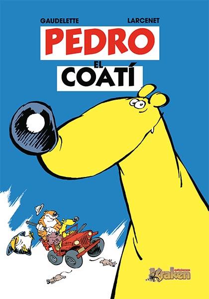 PEDRO EL COATI 1 | 9788493538118 | GAUDELETTE, MICHEL | Galatea Llibres | Llibreria online de Reus, Tarragona | Comprar llibres en català i castellà online