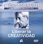 LIBERAR LA CREATIVIDAD | 9788484453017 | KRISHNAMURTI, J. | Galatea Llibres | Librería online de Reus, Tarragona | Comprar libros en catalán y castellano online