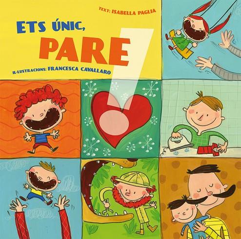 ETS ÚNIC PARE! | 9788416648825 | PAGLIA, ISABELLA/CAVALLARO, FRANCESCA | Galatea Llibres | Llibreria online de Reus, Tarragona | Comprar llibres en català i castellà online