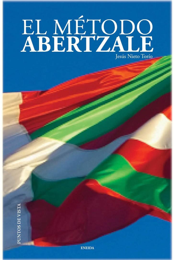 MÉTODO ABERTZALE, EL | 9788415458005 | NIETO TORIO, JESÚS | Galatea Llibres | Librería online de Reus, Tarragona | Comprar libros en catalán y castellano online