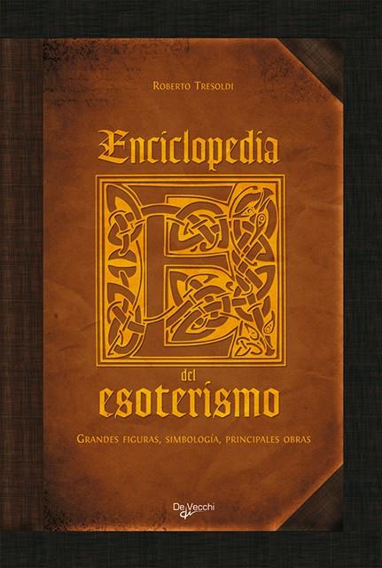 ENCICLOPEDIA DEL ESOTERISMO | 9788431539528 | TRESOLDI, ROBERTO | Galatea Llibres | Llibreria online de Reus, Tarragona | Comprar llibres en català i castellà online