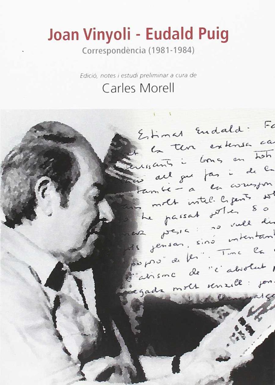 JOAN VINYOLI - EUDALD PUIG. CORRESPONDÈNCIA (1981-1984) | 9788494739965 | VINYOLI, JOAN / PUIG, EUDALD | Galatea Llibres | Librería online de Reus, Tarragona | Comprar libros en catalán y castellano online