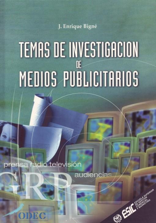 TEMAS DE INVESTIGACION DE MEDIOS PUBLICITARIOS | 9788473562300 | BIGNE, ENRIQUE J. | Galatea Llibres | Llibreria online de Reus, Tarragona | Comprar llibres en català i castellà online