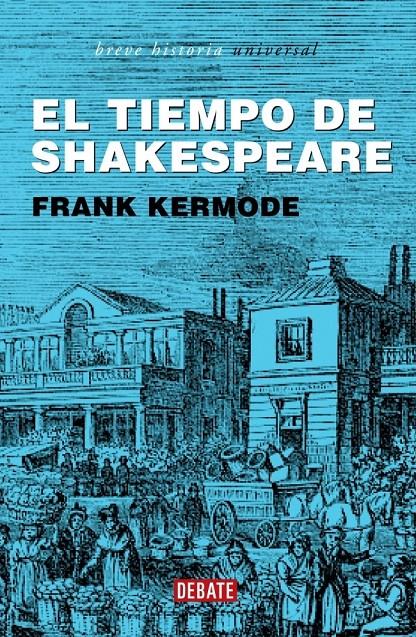 TIEMPO DE SHAKESPEARE, EL | 9788483066126 | KERMODE, FRANK | Galatea Llibres | Llibreria online de Reus, Tarragona | Comprar llibres en català i castellà online