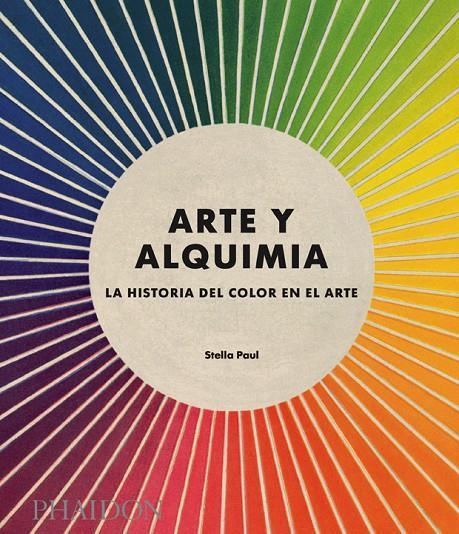 ARTE Y ALQUIMIA | 9780714874661 | PAUL, STELLA | Galatea Llibres | Librería online de Reus, Tarragona | Comprar libros en catalán y castellano online