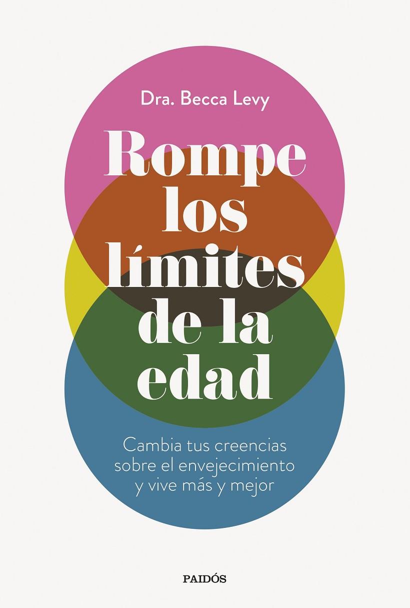 ROMPE LOS LIMITES DE LA EDAD | 9788449341052 | LEVY, BECCA DRA. | Galatea Llibres | Llibreria online de Reus, Tarragona | Comprar llibres en català i castellà online