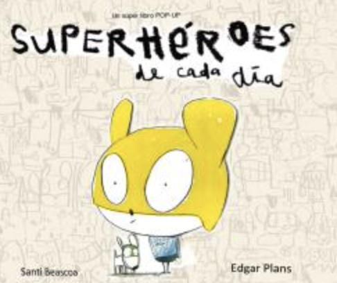 SUPERH?ROES DE CADA D¡A | 9788493771317 | PLANS, EDGAR/BEASCOA, SANTI | Galatea Llibres | Llibreria online de Reus, Tarragona | Comprar llibres en català i castellà online