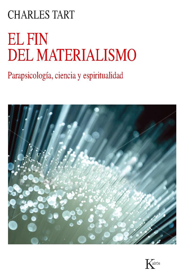 EL FIN DEL MATERIALISMO | 9788499882345 | TART, CHARLES | Galatea Llibres | Llibreria online de Reus, Tarragona | Comprar llibres en català i castellà online