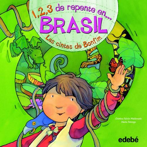 1, 2, 3... DE REPENTE EN BRASIL. LAS CINTAS DE BONFIM | 9788468301785 | FALCON MALDONADO, CRISTINA/ FABREGAS, MARTA | Galatea Llibres | Librería online de Reus, Tarragona | Comprar libros en catalán y castellano online