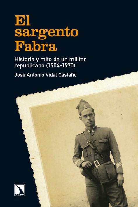 EL SARGENTO FABRA | 9788483197516 | VIDAL, JOSE ANTONIO | Galatea Llibres | Llibreria online de Reus, Tarragona | Comprar llibres en català i castellà online