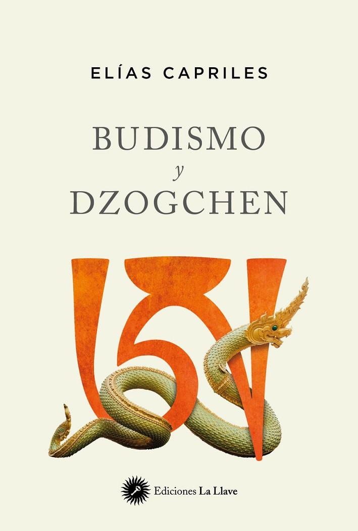 BUDISMO Y DZOGCHEN  | 9788416145614 | CAPRILES, ELIAS | Galatea Llibres | Llibreria online de Reus, Tarragona | Comprar llibres en català i castellà online