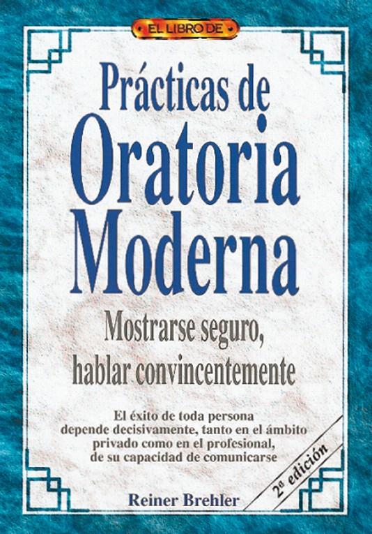 PRACTICAS DE ORATORIA MODERNA.MOSTRARSE SEGURO, H | 9788488893338 | BREHLER, REINER | Galatea Llibres | Llibreria online de Reus, Tarragona | Comprar llibres en català i castellà online