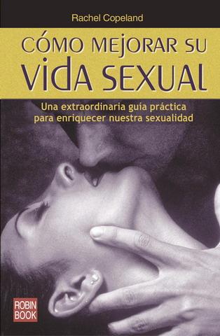 COMO MEJORAR SU VIDA SEXUAL | 9788479276133 | COPELAND, RACHEL | Galatea Llibres | Llibreria online de Reus, Tarragona | Comprar llibres en català i castellà online