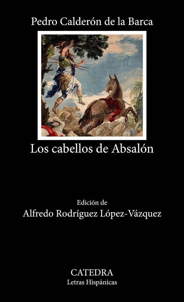 LOS CABELLOS DE ABSALÓN | 9788437647968 | CALDERÓN DE LA BARCA, PEDRO | Galatea Llibres | Llibreria online de Reus, Tarragona | Comprar llibres en català i castellà online