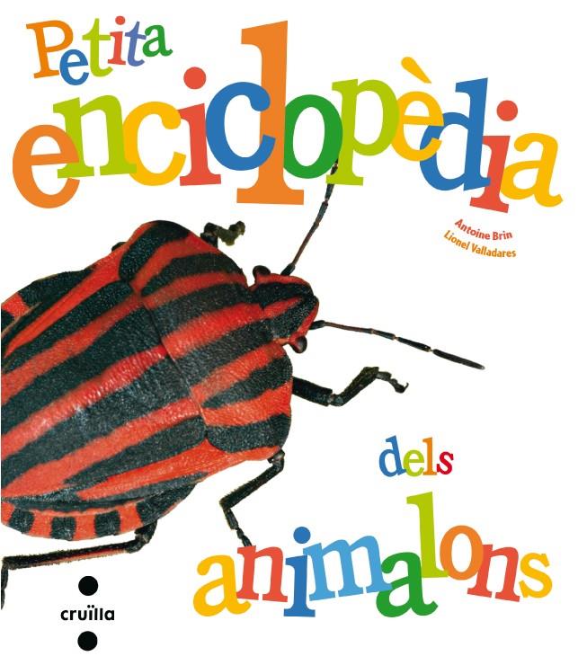 PETITA ENCICLOPEDIA DELS ANIMALONS | 9788466127257 | BRIN, ANTOINE/VALLADARES, LIONEL | Galatea Llibres | Llibreria online de Reus, Tarragona | Comprar llibres en català i castellà online