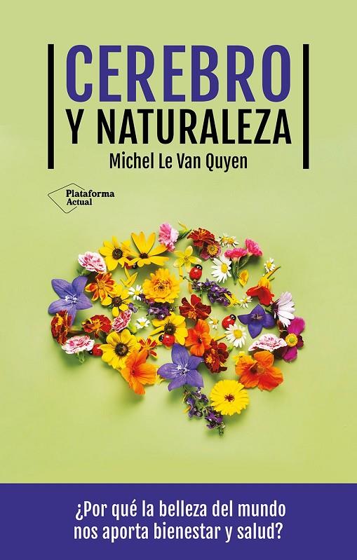 CEREBRO Y NATURALEZA | 9788419655622 | LE VAN QUYEN, MICHEL | Galatea Llibres | Llibreria online de Reus, Tarragona | Comprar llibres en català i castellà online