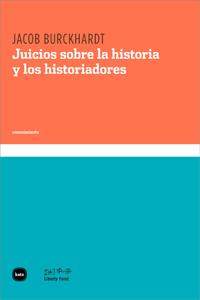 JUICIOS SOBRE LA HISTORIA Y LOS HISTORIADORES | 9788492946396 | BURCKHARDT, JACOB | Galatea Llibres | Llibreria online de Reus, Tarragona | Comprar llibres en català i castellà online