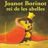 JOANOT BORINOT REI DE LES ABELLES (31) | 9788498014501 | KRINGS, ANTOON | Galatea Llibres | Llibreria online de Reus, Tarragona | Comprar llibres en català i castellà online