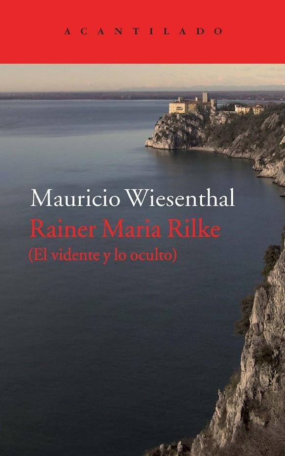 RAINER MARIA RILKE. EL VIDENTE Y LO OCULTO | 9788416011780 | WIESENTHAL, MAURICIO | Galatea Llibres | Llibreria online de Reus, Tarragona | Comprar llibres en català i castellà online