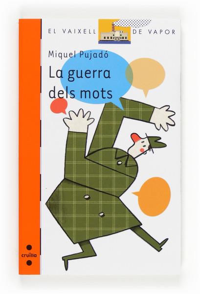 LA GUERRA DELS MOTS | 9788466132039 | PUJADÓ I GARCÍA, MIQUEL | Galatea Llibres | Llibreria online de Reus, Tarragona | Comprar llibres en català i castellà online