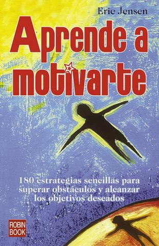 APRENDE A MOTIVARTE | 9788479277000 | JENSEN, ERIC | Galatea Llibres | Llibreria online de Reus, Tarragona | Comprar llibres en català i castellà online