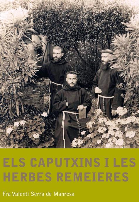 CAPUTXINS I LES HERBES REMEIERES | 9788499790701 | SERRA DE MANRESA, FRA VALENTÍ | Galatea Llibres | Llibreria online de Reus, Tarragona | Comprar llibres en català i castellà online