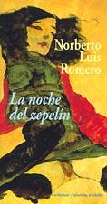 NOCHE DEL ZEPELIN, LA | 9788477022640 | ROMERO, NORBERTO LUIS | Galatea Llibres | Librería online de Reus, Tarragona | Comprar libros en catalán y castellano online