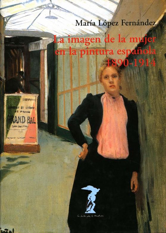 IMAGEN DE LA MUJER EN LA PINTURA ESPAÑOLA, LA | 9788477746737 | LOPEZ FDEZ., MARIA | Galatea Llibres | Llibreria online de Reus, Tarragona | Comprar llibres en català i castellà online