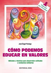 COMO PODEMOS EDUCAR EN VALORES | 9788483162071 | PANIEGO, JOSE ANGEL | Galatea Llibres | Llibreria online de Reus, Tarragona | Comprar llibres en català i castellà online