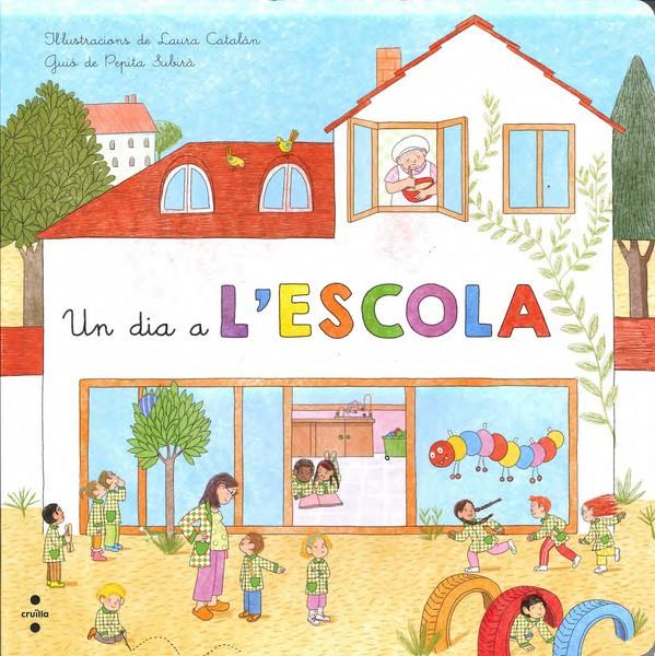 UN DIA A L'ESCOLA | 9788466138598 | SUBIRÀ TARRUELLA, PEPITA | Galatea Llibres | Llibreria online de Reus, Tarragona | Comprar llibres en català i castellà online