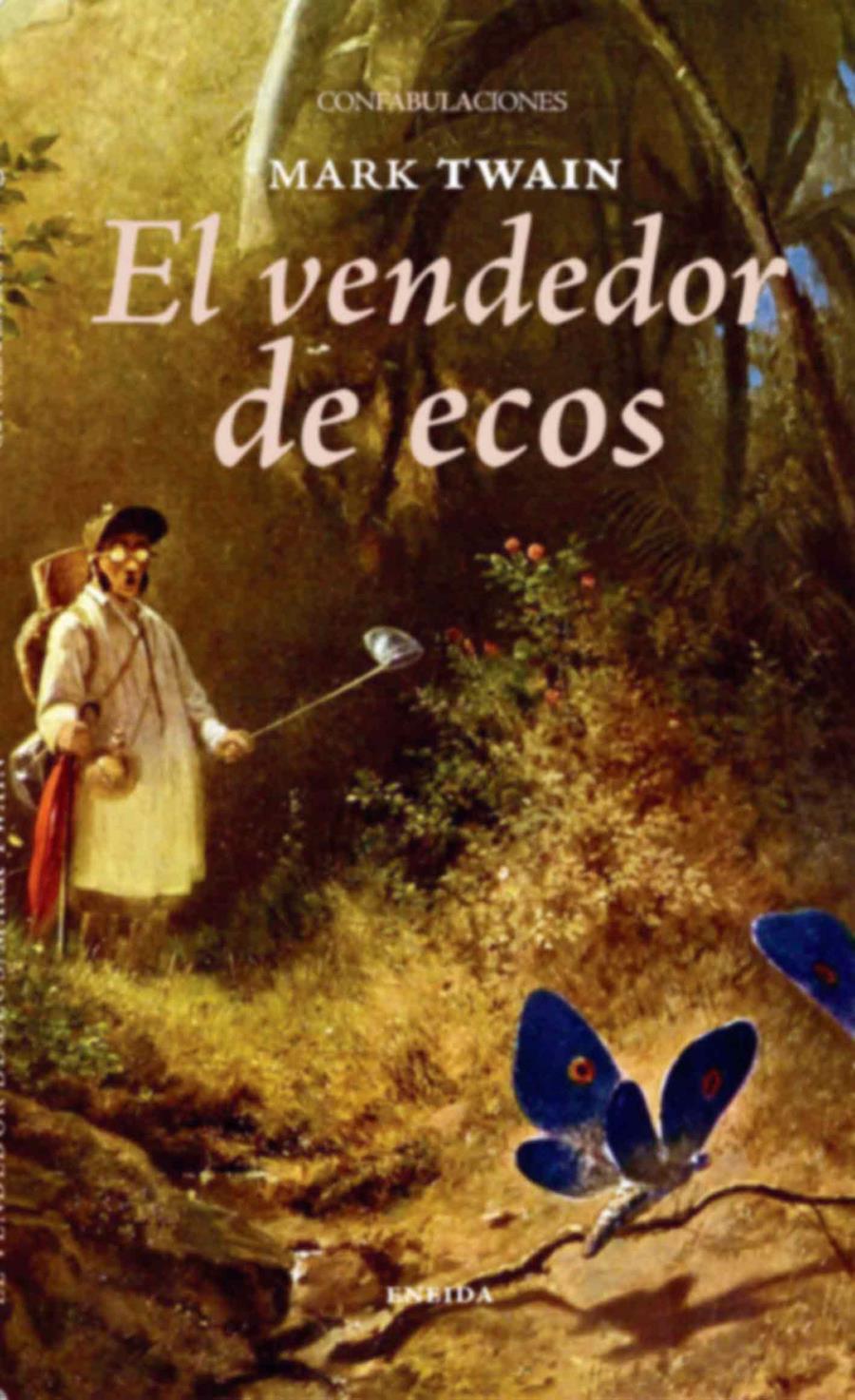 EL VENDEDOR DE ECOS | 9788415458180 | TWAIN, MARK | Galatea Llibres | Llibreria online de Reus, Tarragona | Comprar llibres en català i castellà online