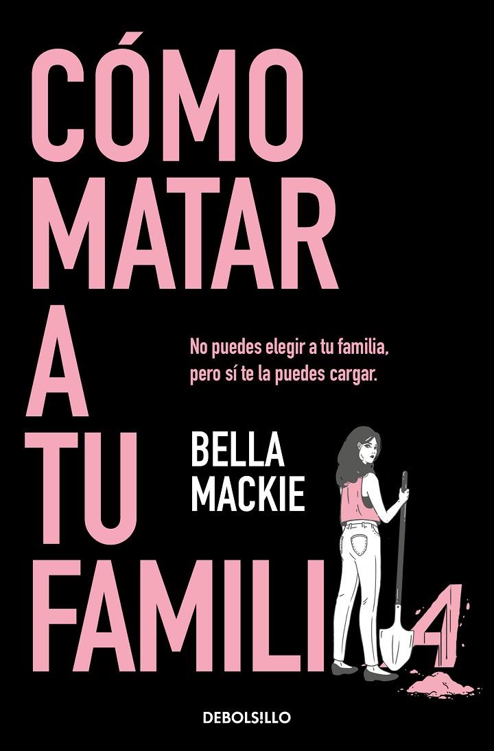 CÓMO MATAR A TU FAMILIA | 9788466374798 | MACKIE, BELLA | Galatea Llibres | Llibreria online de Reus, Tarragona | Comprar llibres en català i castellà online