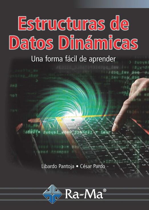 ESTRUCTURAS DE DATOS DINAMICAS | 9788499647210 | PANTOJA, LIBARDO | Galatea Llibres | Llibreria online de Reus, Tarragona | Comprar llibres en català i castellà online